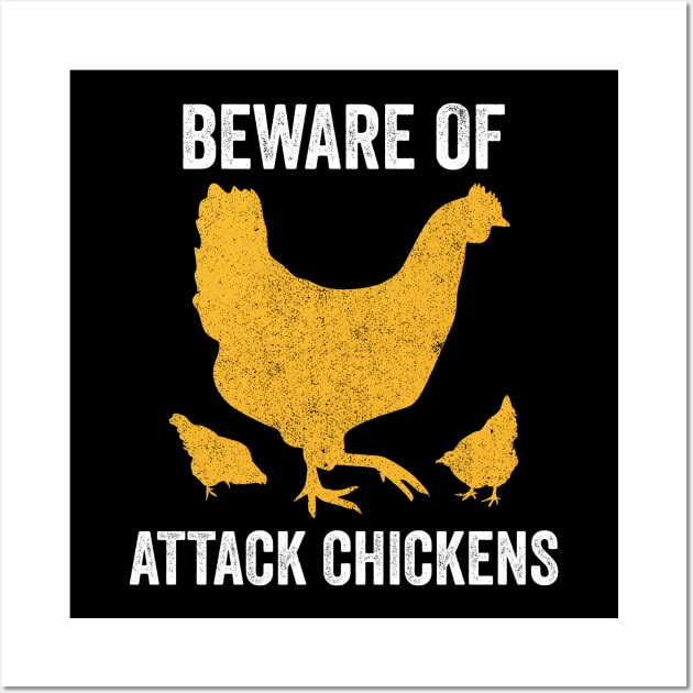 Beware of Attack Chickens Wall Art by Sarjonello